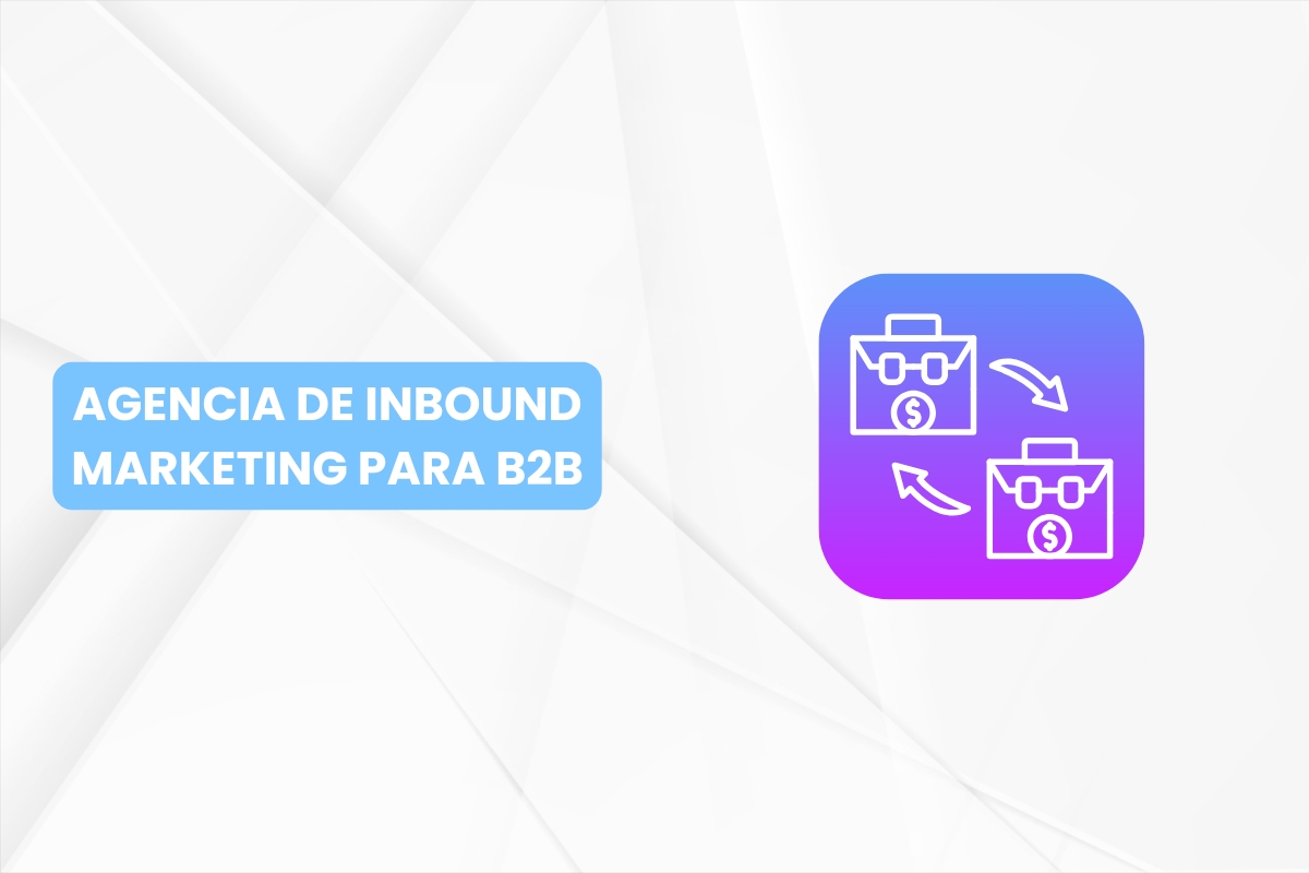 agencia de inbound marketing para b2b