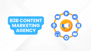 B2B Content Marketing Agency: La Guía Definitiva para Impulsar tu Negocio en 2025