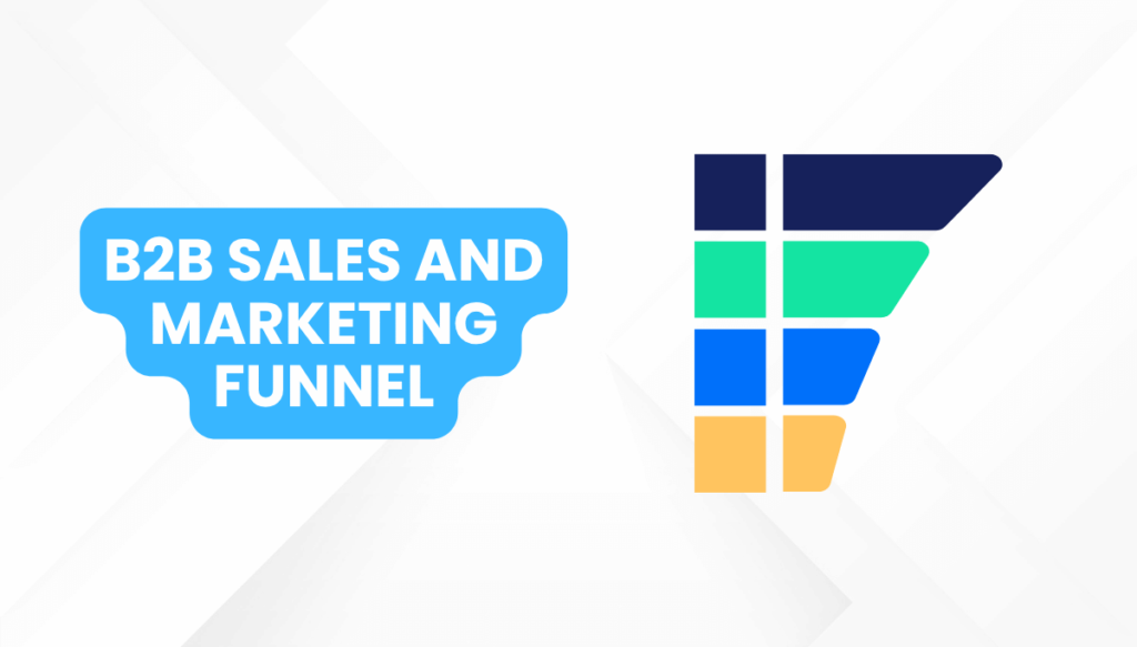 B2B Sales and Marketing Funnel