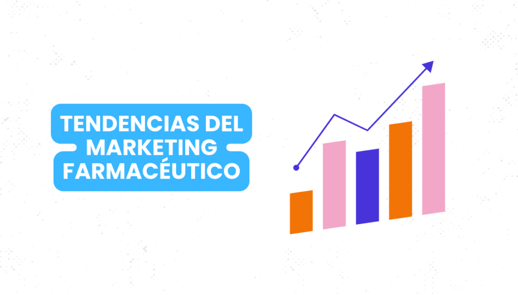 Tendencias del Marketing Farmacéutico
